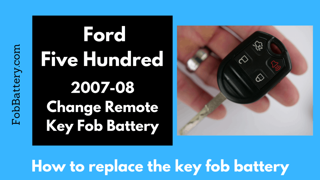 Change the key fob battery in the Ford Five Hundred 2008 Model
