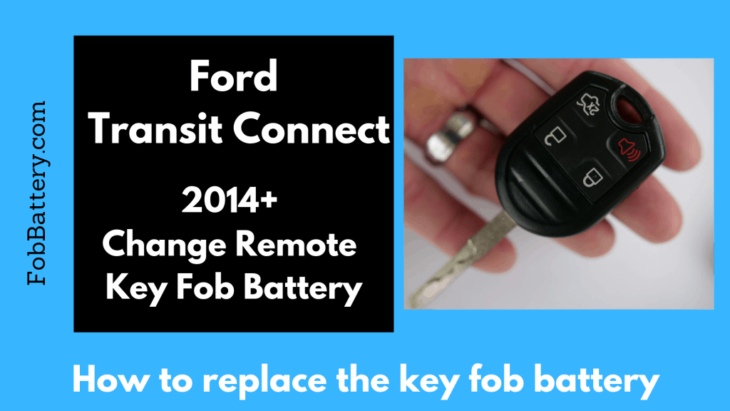 Change the Ford Transit Connect van key fob battery 2014 - 2019