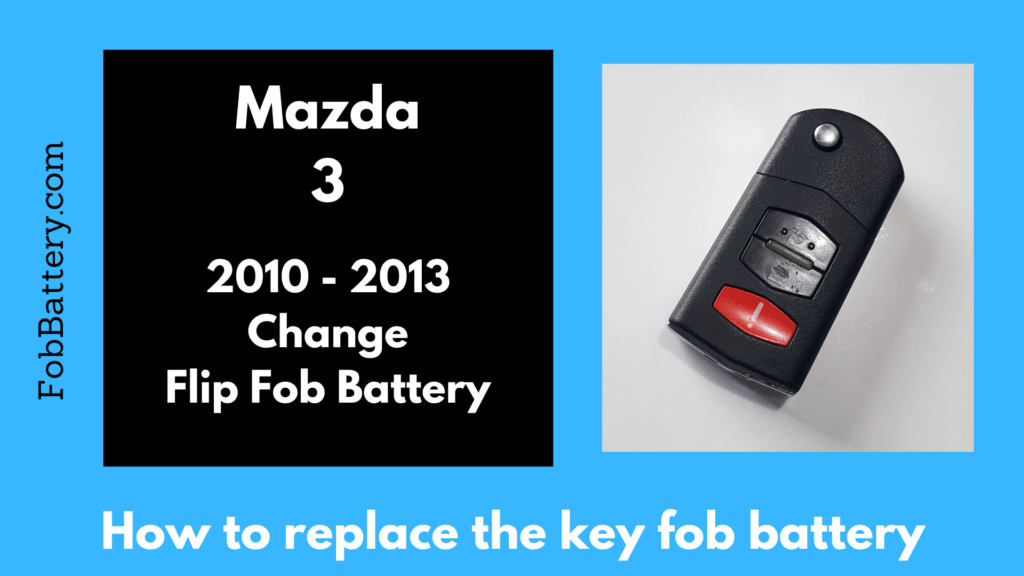 Mazda 3 key fob battery replacement guide