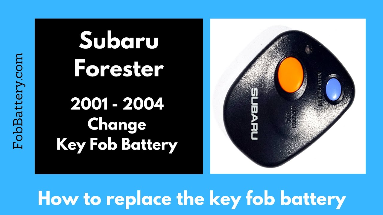 Subaru Forester Key Fob Battery Replacement Guide (2001 - 2004)