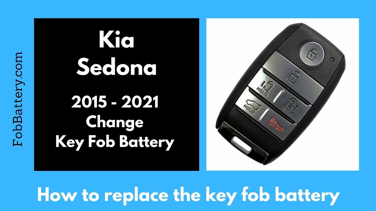 Kia Sedona Key Fob Battery Replacement Guide (2015 - 2021)
