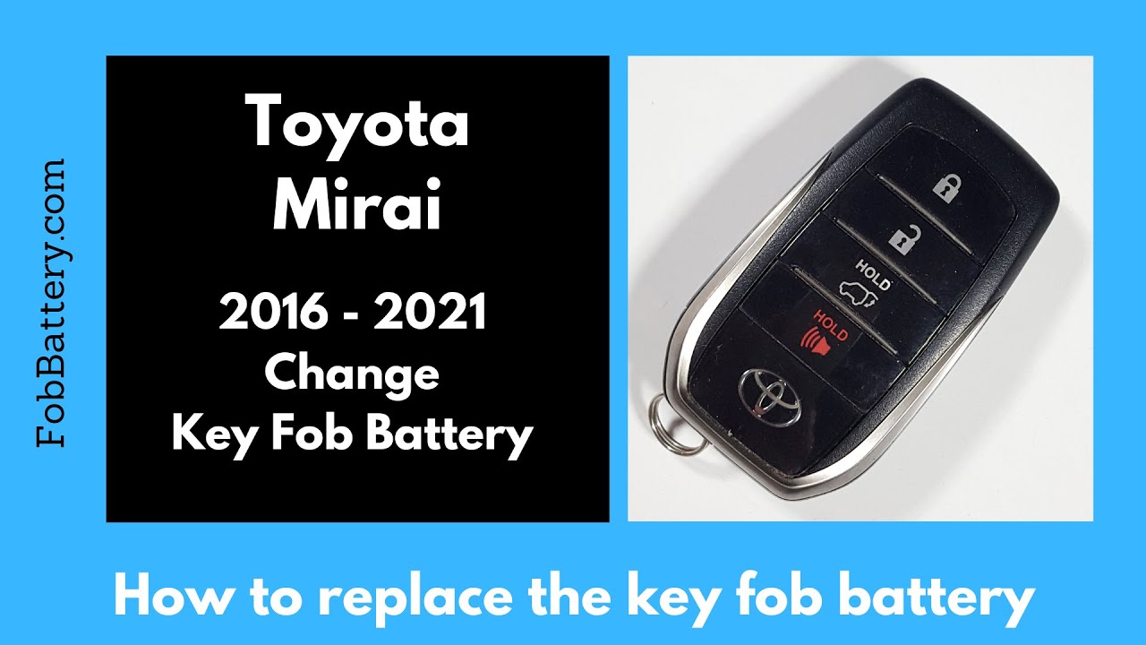 How to Replace the Battery in Your Toyota Mirai Key Fob (2016 - 2021)