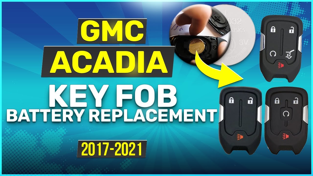 How to Replace the Battery in Your GMC Acadia Key Fob (2017 – 2021)