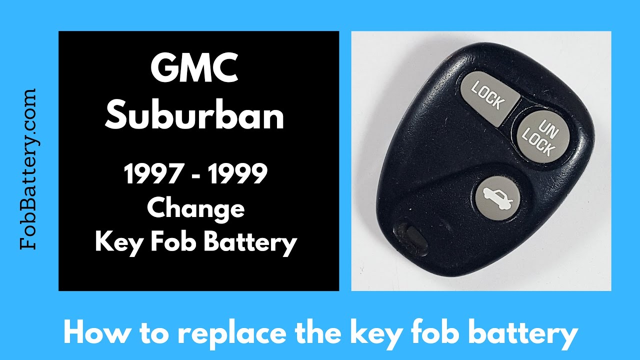 GMC Suburban Key Fob Battery Replacement Guide (1997 - 1999)