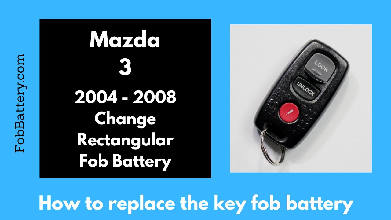 Mazda 3 Rectangular Key Fob Battery Replacement (2004 – 2008)
