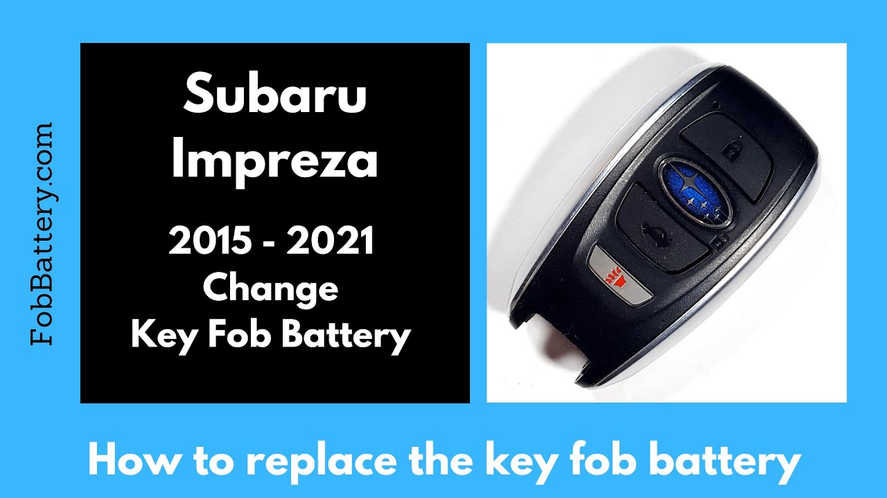 Subaru Impreza Key Fob Battery Replacement (2015 – 2021)