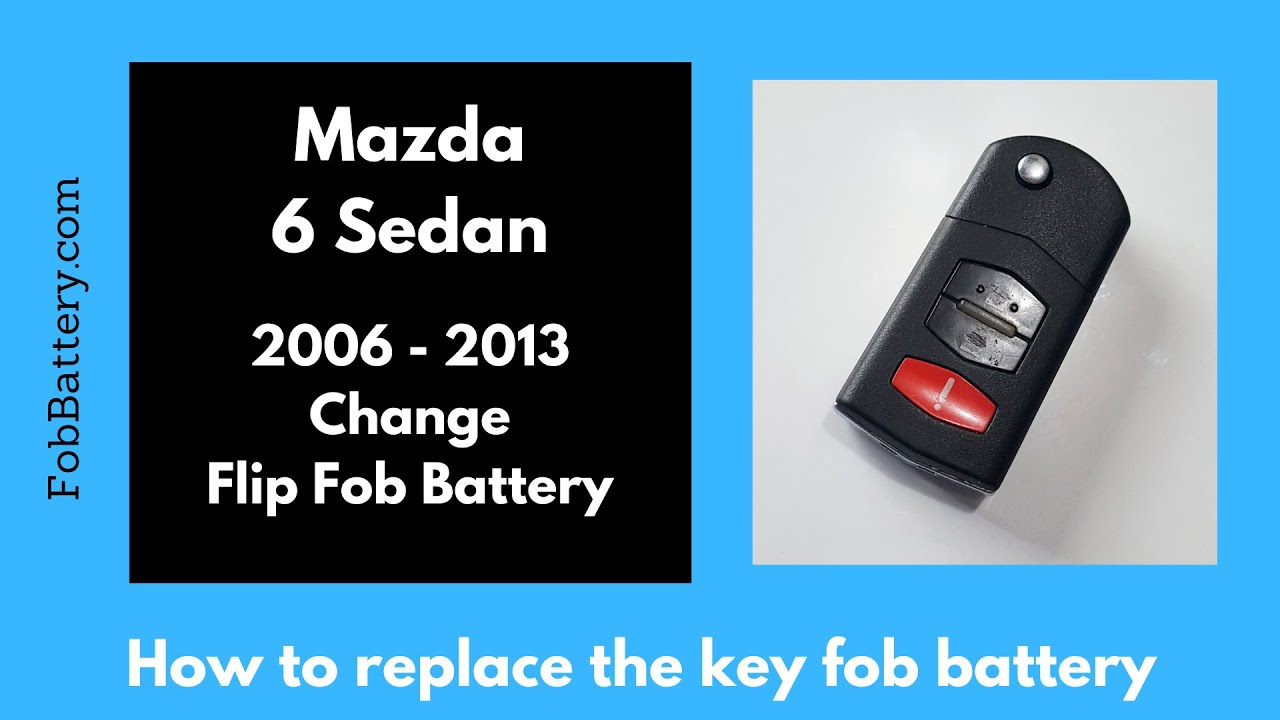 Mazda 6 Sedan Flip Key Fob Battery Replacement Guide (2006 – 2013)
