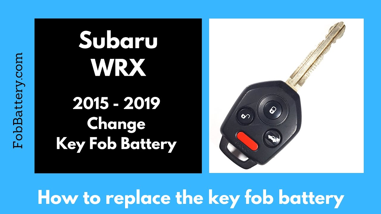 Subaru WRX Key Fob Battery Replacement Guide (2015 – 2019)
