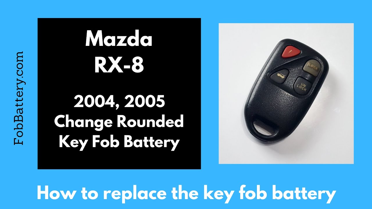 Mazda RX-8 Key Fob Battery Replacement Guide