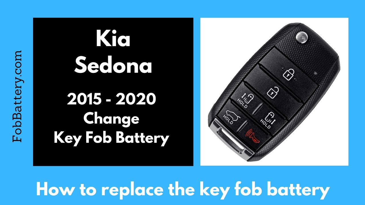 Kia Sedona Key Fob Battery Replacement Guide (2015 - 2020)